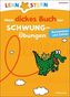 Mein dickes Buch der Schwungübungen, Buchstaben und Zahlen