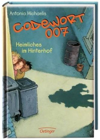 Codewort 007 - Heimliches im Hinterhof