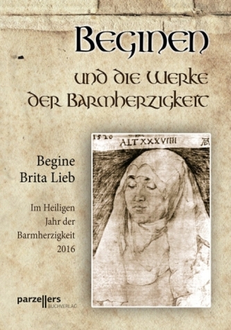 Beginen und die Werke der Barmherzigkeit