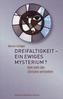 Dreifaltigkeit - ein ewiges Mysterium?