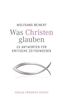 Was Christen glauben
