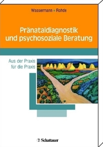 Pränataldiagnostik und psychosoziale Beratung