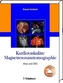 Kardiovaskuläre Magnetresonanztomographie, m. DVD-ROM