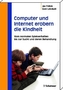 Computer und Internet erobern die Kindheit