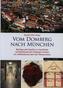 Vom Domberg nach München