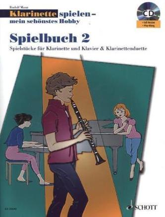 Klarinette spielen - mein schönstes Hobby, Spielbuch, 1-2 Klarinetten u. Klavier, m. Audio-CD. Bd.2