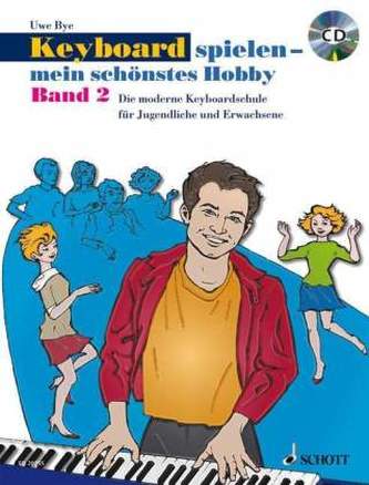 Keyboard spielen - mein schönstes Hobby, Die moderne Keyboardschule, m. Audio-CD. Bd.2 Keyboard spielen - mein schönstes Hobby, Die moderne Keyboardschule, m. Audio-CD. Bd.2