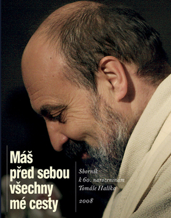 Máš před sebou všechny mé cesty