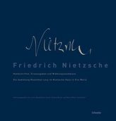 Friedrich Nietzsche: Handschriften, Erstausgaben und Widmungsexemplare