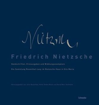 Friedrich Nietzsche: Handschriften, Erstausgaben und Widmungsexemplare