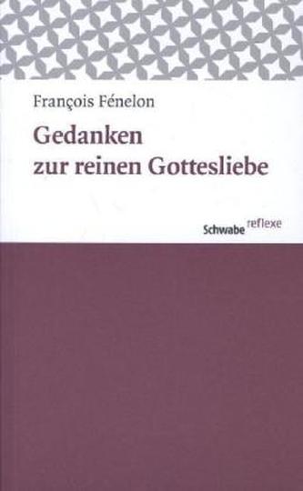 Gedanken zur reinen Gottesliebe