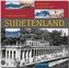 Sudetenland - Unvergessene Heimat in 216 Bildern
