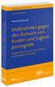 Maßnahmen gegen den Konsum von Kinder- und Jugendpornografie
