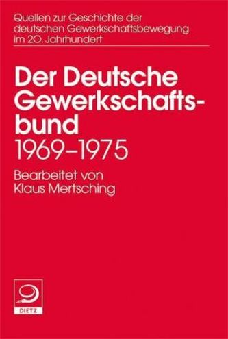 Der deutsche Gewerkschaftsbund 1969-1975