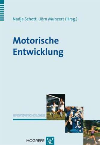 Motorische Entwicklung Motorische Entwicklung