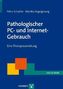 Pathologischer PC- und Internet-Gebrauch, m. CD-ROM