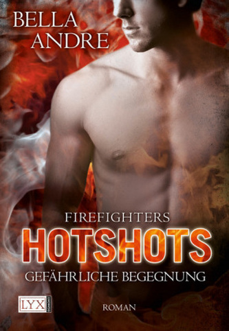 Hotshots Firefighters - Gefährliche Begegnung