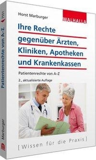 Ihre Rechte gegenüber Ärzten, Kliniken, Apotheken und Krankenkassen