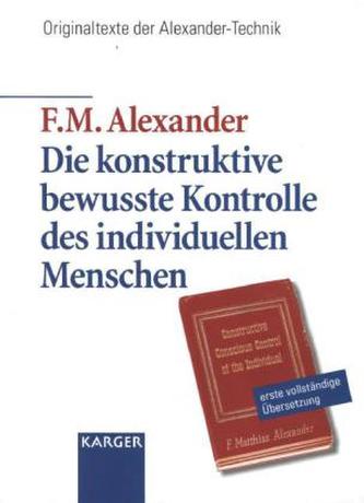 Die konstruktive bewusste Kontrolle des individuellen Menschen