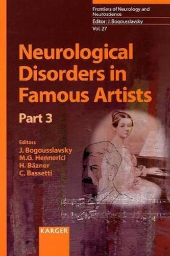 Neurological Disorders in Famous Artists. Vol.3