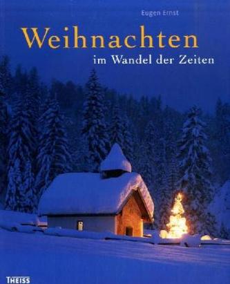 Weihnachten im Wandel der Zeiten