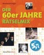 Der 60er Jahre Rätselmix