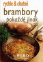 Brambory pokaždé jinak