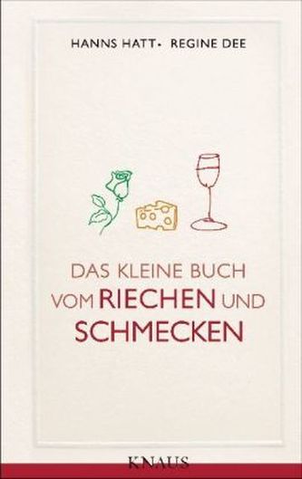 Das kleine Buch vom Riechen und Schmecken