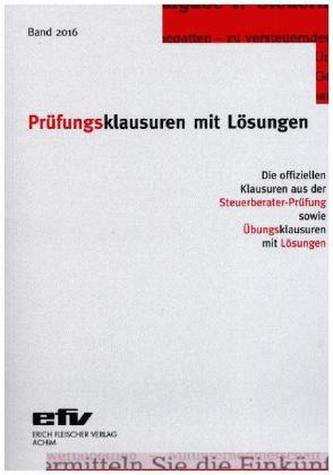 Prüfungsklausuren mit Lösungen, Band 2016