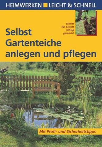 Selbst Gartenteiche anlegen und pflegen