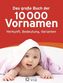 Das große Buch der 10 000 Vornamen