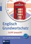 Englisch Grundwortschatz leicht gemacht!