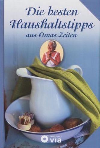 Die besten Haushaltstipps aus Omas Zeiten