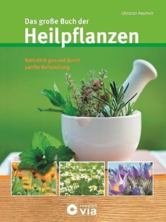 Das große Buch der Heilpflanzen