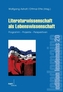 Literaturwissenschaft als Lebenswissenschaft
