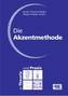 Die Akzentmethode, m. CD-ROM