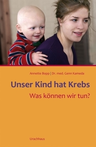 Unser Kind hat Krebs
