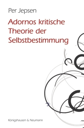 Adornos kritische Theorie der Selbstbestimmung