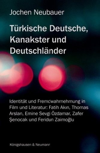 Türkische Deutsche, Kanakster und Deutschländer