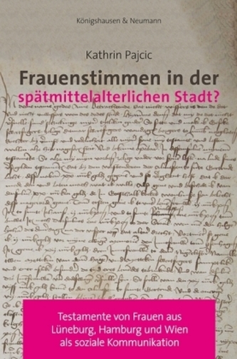 Frauenstimmen in der spätmittelalterlichen Stadt?