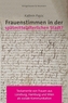 Frauenstimmen in der spätmittelalterlichen Stadt?