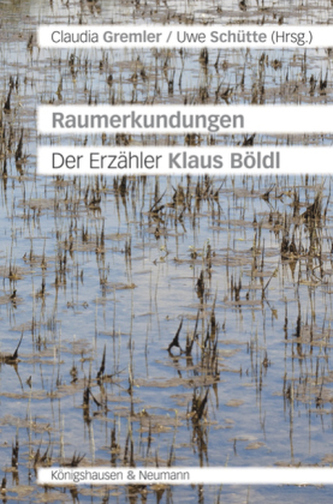 Raumerkundungen. Der Erzähler Klaus Böldl