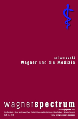 Schwerpunkt: Wagner und die Medizin