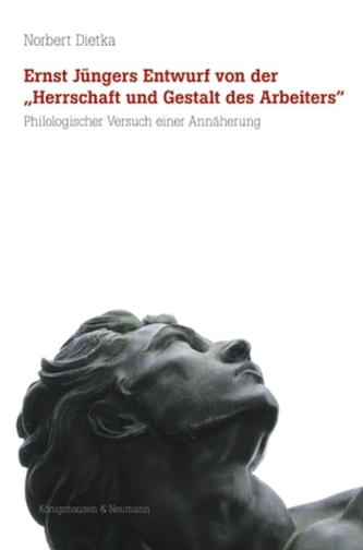 Ernst Jüngers Entwurf von der 'Herrschaft und Gestalt des Arbeiters'