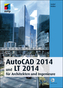 AutoCAD 2014 und LT 2014, m. DVD