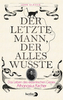 Der letzte Mann, der alles wusste