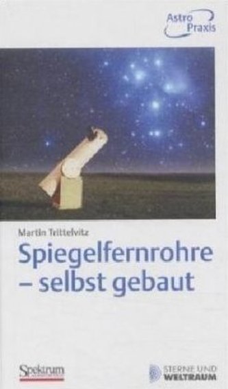 Spiegelfernrohre selbst gebaut