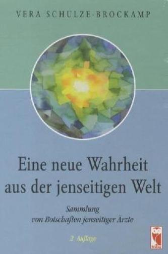 Eine neue Wahrheit aus der jenseitigen Welt