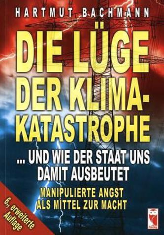 Die Lüge der Klimakatastrophe