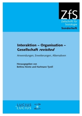 Interaktion - Organisation - Gesellschaft - revisited